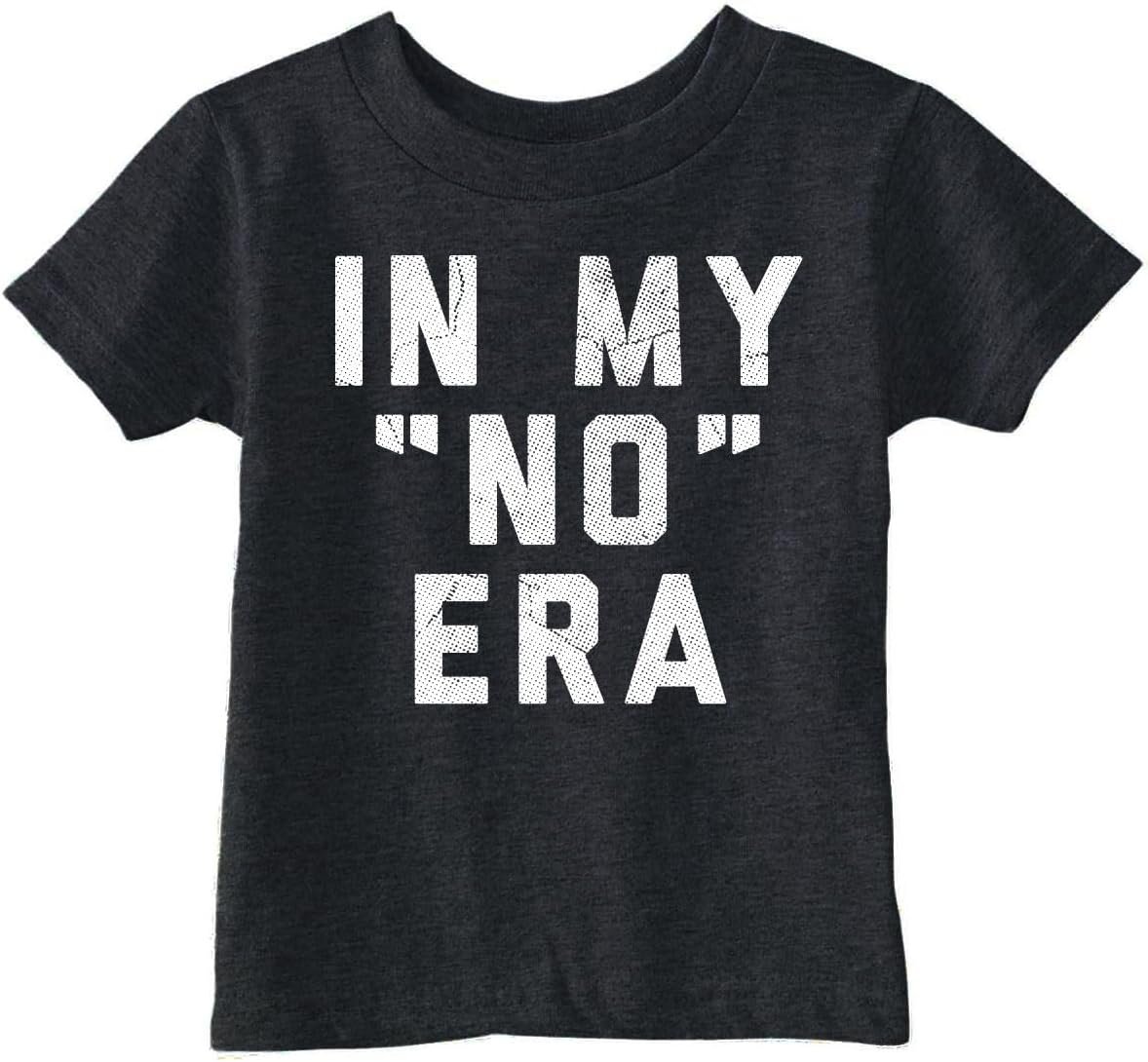 Toddler Funny T Shirts in My No Era Sarcastic Graphic Novelty Tee for Young Kids