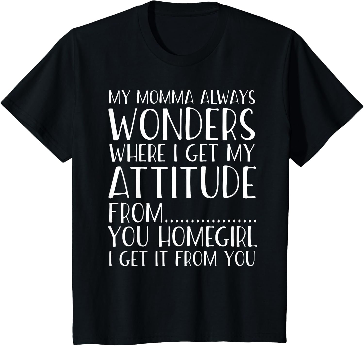 Funny Attitude T-Shirt Got It from My Momma Toddler Kids Tee T-Shirt