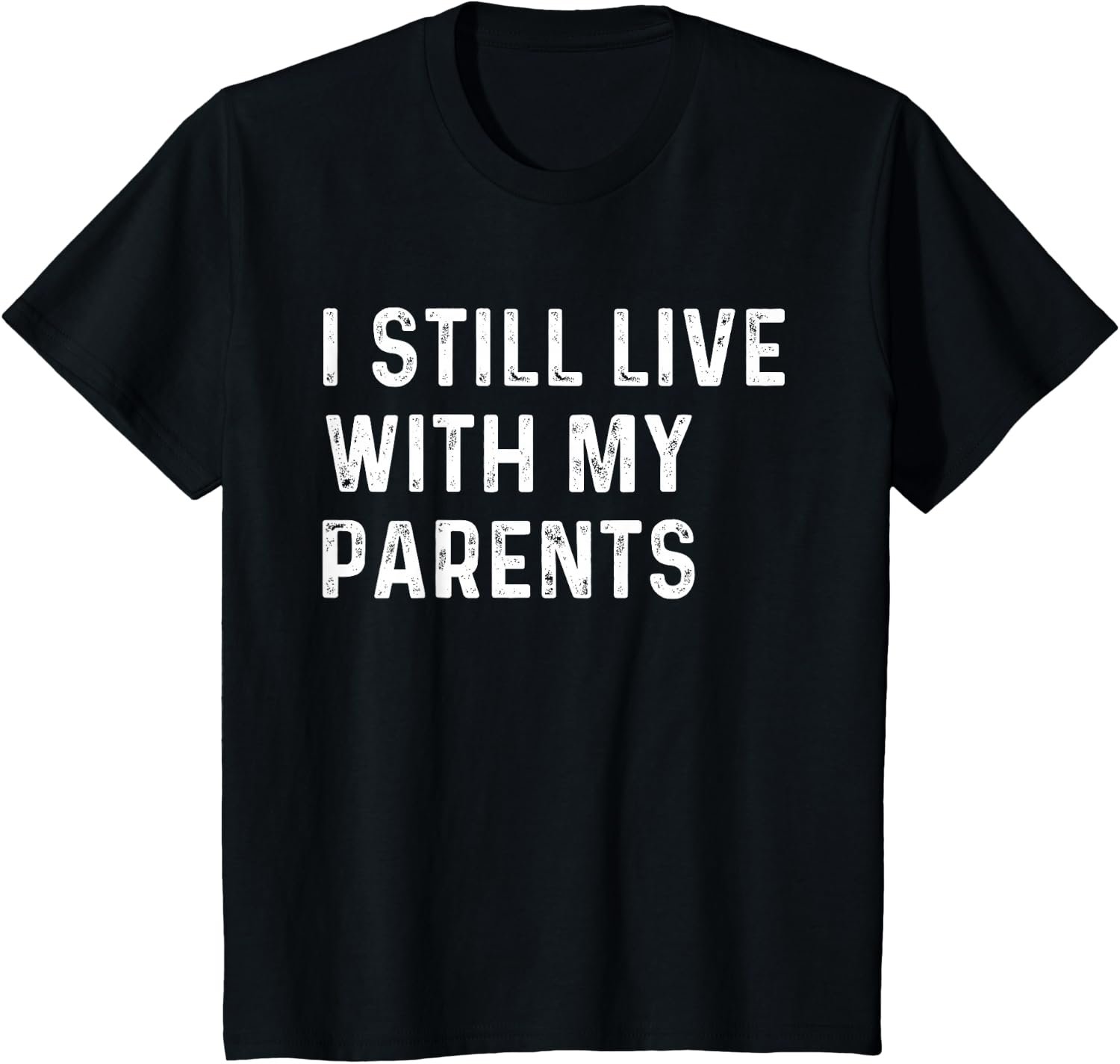 Funny T Shirts I Still Live with My Parents Tees for Kids Boys Girls Toddler